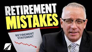 7 Common Retirement Mistakes To Avoid
