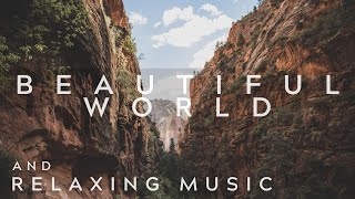 Relax with a Beautiful World | Wellness and Sleep Music for You