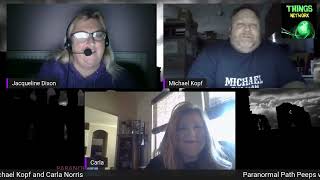 Paranormal Path hosted by Jacqueline Dixon with guests Michael Kopf and Carla Norris
