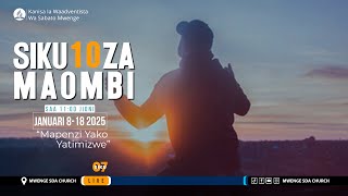 🔴#LIVE  Siku 10 za Maombi - Mapenzi Yako Yatimizwe || Siku ya Saba (7) || Mwenge SDA Church