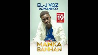 EL-J VOZ ROMANTICO NIW SINGLE INTITULÉ MANKA BANHAN