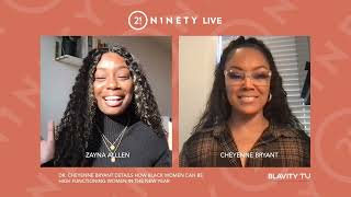 Dr. Cheyenne Bryant Details How Black Women Can Be High Functioning Women in the New Year