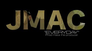 JMAC Everyday [Official Music Video]