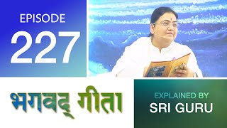 227 | Bhagavad Gita (Curated) — Sri Guru