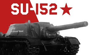 Revue Blindée || SU-152 : Tueur de Bêtes