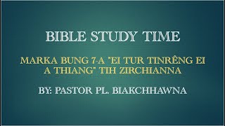 BIBLE STUDY TIME: Marka 7-a \