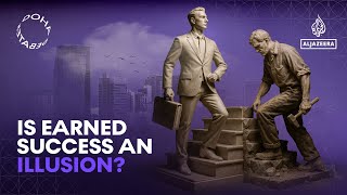 Doha Debates: Is earned success an illusion?