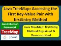 Java TreeMap: Accessing the First Key-Value Pair with firstEntry Method | Java Collection Framework