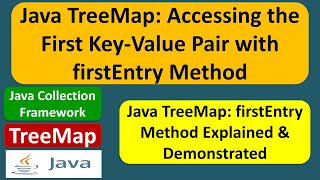 Java TreeMap: Accessing the First Key-Value Pair with firstEntry Method | Java Collection Framework