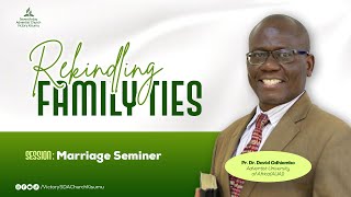 Marriage Seminar || Pr. Dr. David Odhiambo