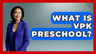 What Is VPK Preschool? - Raising A Toddler