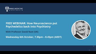 Prof. David Nutt (UK) - How Neuroscience put Psychedelics back into Psychiatry