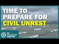 Prepare Now for Potential Civil Unrest Resulting From Political Upheaval