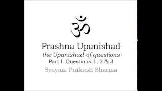 PRASHNA UPANISHAD IN SIMPLE ENGLISH PART ONE QUESTIONS 1, 2, AND, 3