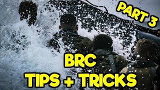 BRC TIPS AND TRICKS (RECON TRAINING) [3 of 3]