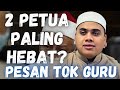 Ustaz Ahmad Husam l 2 PETUA Paling Hebat l Pesanan Tok Guru