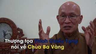 Thượng tọa Thích Chiếu Tạng nói về chuyện "oan gia trái chủ" ở chùa Ba Vàng