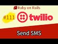 Rails 7 #111 Twilio SMS API
