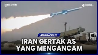 Iran Luncurkan Ratusan Rudal Jelajah, Gertakan Untuk AS Ancam Hancurkan Pangkalan Nuklir Teheran