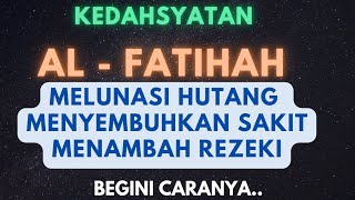 PERHATIKAN INI..!! KEDAHSYATAN MEMBACA SURAH AL - FATIHAH