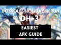 DH-3 | Easiest AFK Guide | No Stickers | Dossoles Holiday Rerun | Arknights