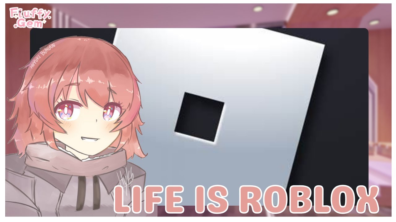 Roblox Life Is Roblox Youtube