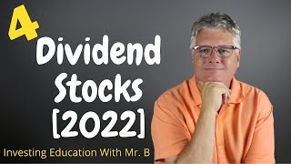 4 Dividend Stocks [2022]...Long Term Dividend Payers