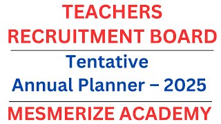 TEACHERS RECRUITMENT BOARD | Tentative Annual Planner – 2025 | TRB ANNUAL PLANNER 2025