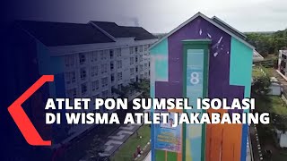 Atlet PON Sumsel Isolasi di Wisma Atlet Jakabaring