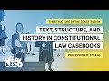 Text, Structure, and History in Constitutional Law Casebooks [No. 86]