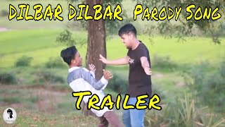 DILBAR DILBAR  Parody Song Trailer ft Salman Khan Shakil