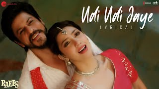 Udi Udi Jaye | Shah Rukh Khan & Mahira Khan | Raees | Ram Sampath | Sukhwinder S, Bhoomi T | Lyrical