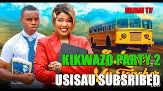 KIKWAZO PART 2