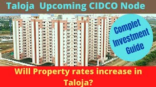 Taloja Property Buying Guide. तळोजा मध्ये घर घ्यावे का?