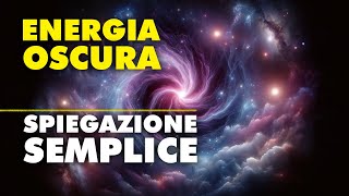 L'ENERGIA OSCURA in 5 MINUTI