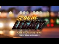 Scoom Legacy  Guetto Boosters (Original Mix) Album 