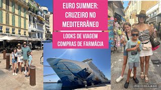 Cruzeiro no Mediterrâneo! Perrengue de viagem | Todos os looks que levei | Compras na Farmácia