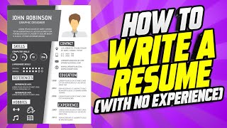 HOW TO WRITE a RESUME with NO EXPERIENCE! (DOWNLOAD The 5-minute RESUME template!)