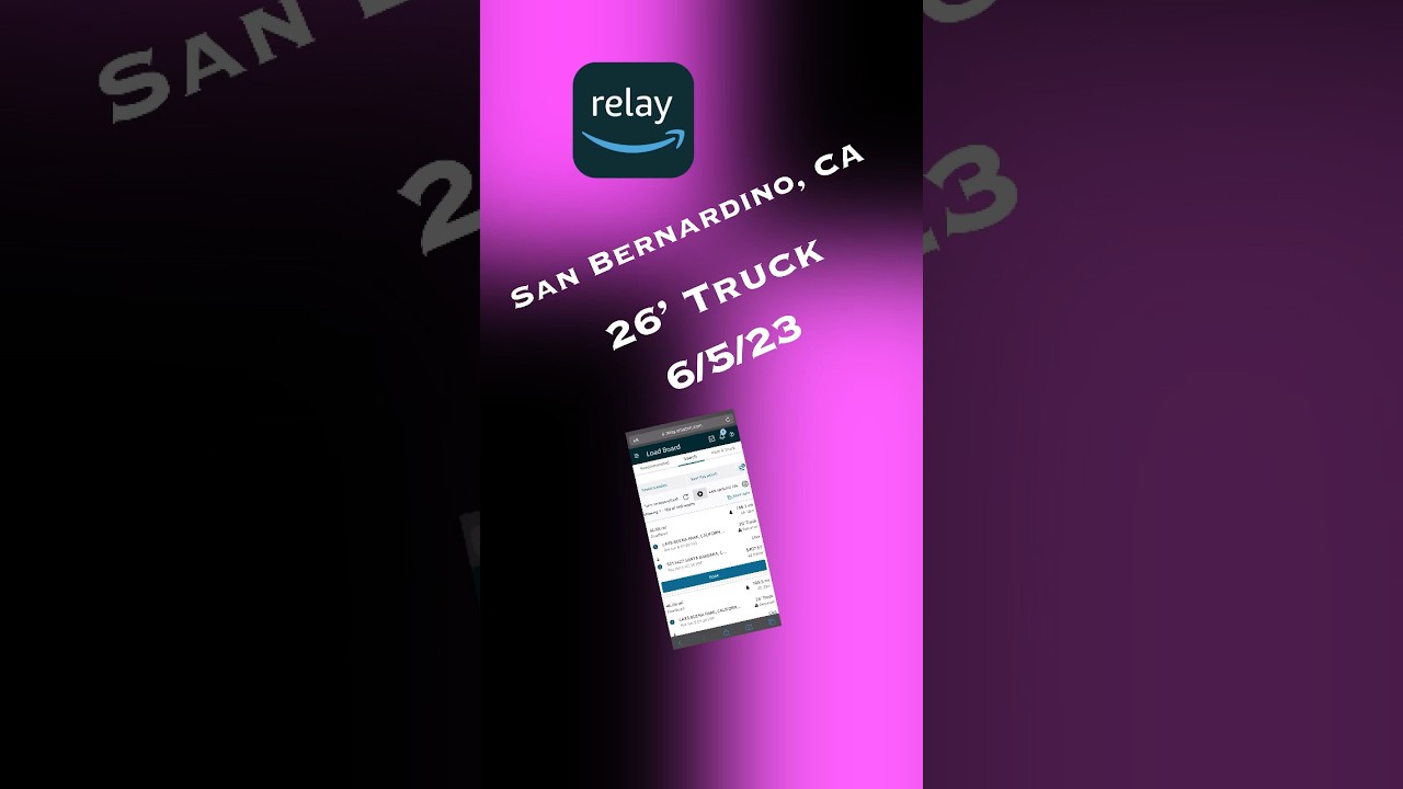 Amazon Relay Load Board | June 5, 2023 | 26ft Box Truck 🚛 | San ...