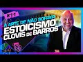 ESTOICISMO: CLÓVIS DE BARROS - Inteligência Ltda. Podcast #811