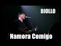 namora comigo biollo