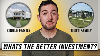 Should You Buy a Single Family or Multifamily? (Real Estate Investing)