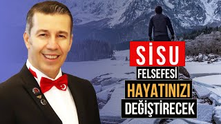 Zorluklarla Başa Çıkmanın En İyi Yolu: SİSU FELSEFESİ - Ziya Şakir Yılmaz