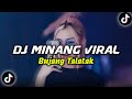 DJ MINANG BUJANG TALATAK BREAKBEAT || DJ MINANG VIRAL TIK TOK TERBARU 2024