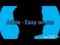 Adele - Easy on me - Lyrics Video