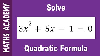 How to solve 3x^2+5x-1=0 using the Quadratic Formula