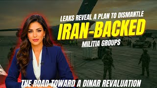 A leaked plan to Dismantle Iran-Backed Militias — A Potential Path Toward Dinar Revaluation!