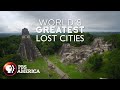 Lost Cities | World's Greatest Season 4 | PBS America