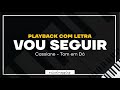 🎙Vou Seguir - Cassiane  | Playback com letra ( Tom em Dó [ C ] )