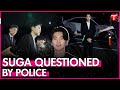 BTS’ Suga shows up for police questioning and speaks to K-media